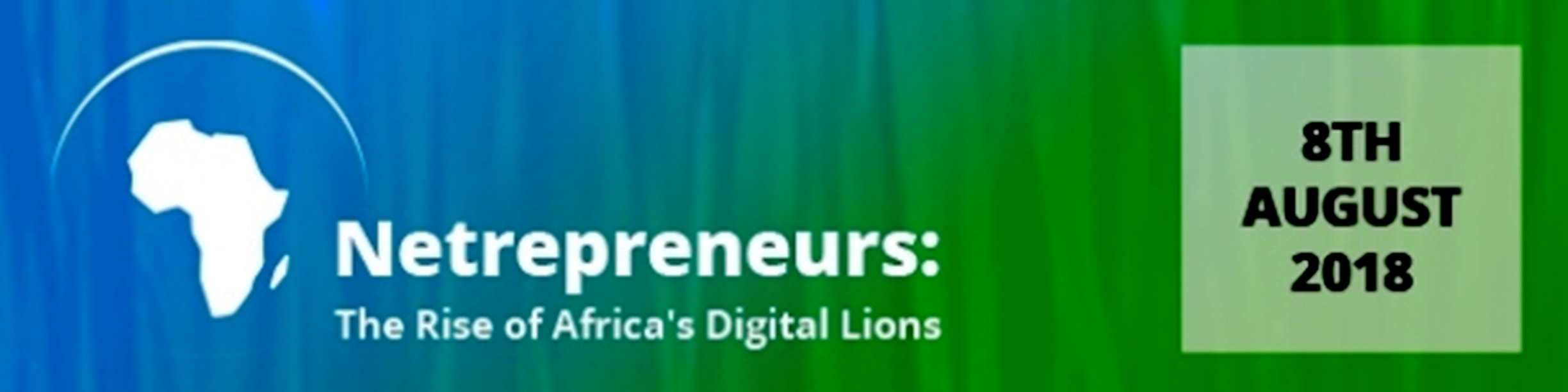 Registration opens for Netrepreneurs.The Rise of Africa's Digital Lion holding in Johannesburg