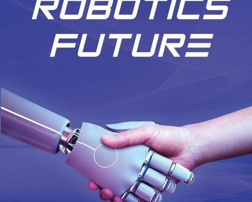 Our Robotics Future